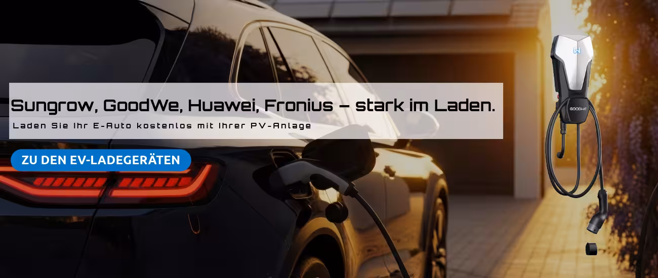 Zu den EV-Ladegeräten Sungrow, GoodWe, Huawei, Fronius—stark im Laden-Laden Sie Ihr E-Auto kostenlos mit Ihrer PV-Anlage